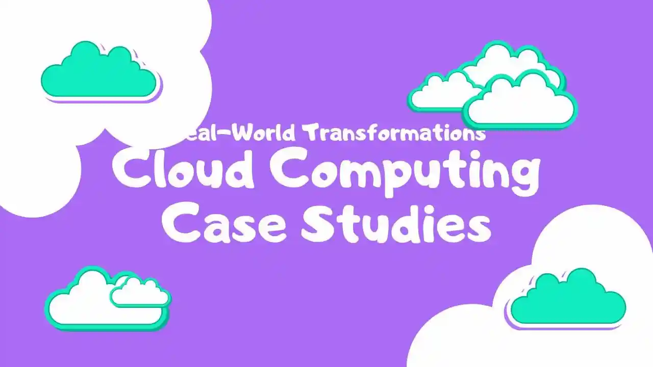 primary image of article Cloud Computing Case Studies: Real-World Transformations