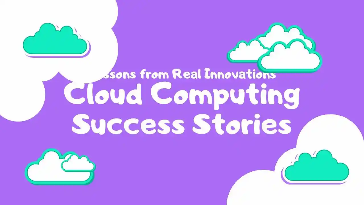 primary image of article Cloud Computing Success Stories: Lessons from Real Innovations