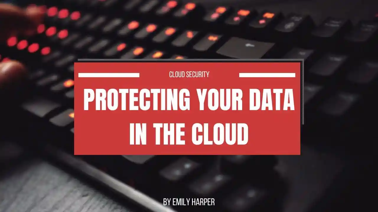 primary image of article Cloud Security: Protecting Your Data in the Cloud
