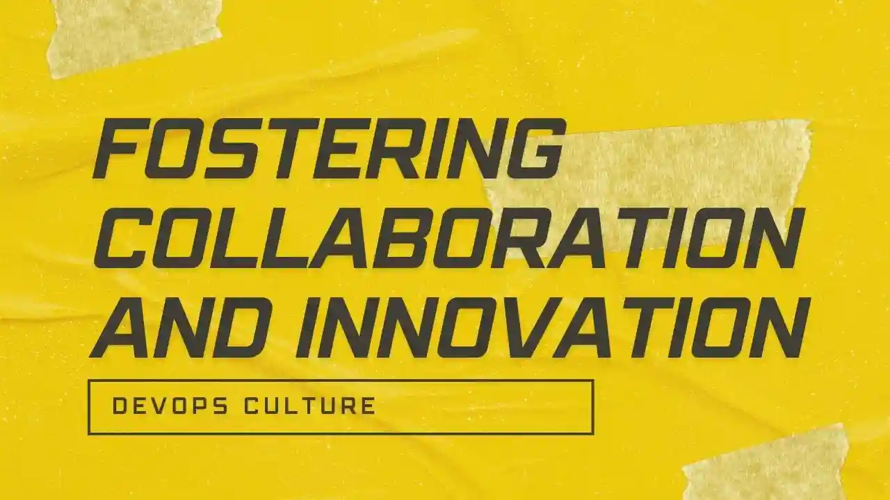primary image for article DevOps Culture: Fostering Collaboration and Innovation