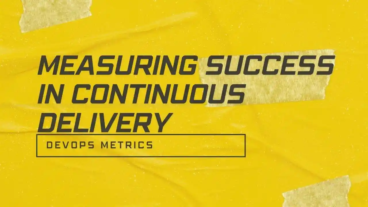 primary image of article DevOps Metrics: Measuring Success in Continuous Delivery