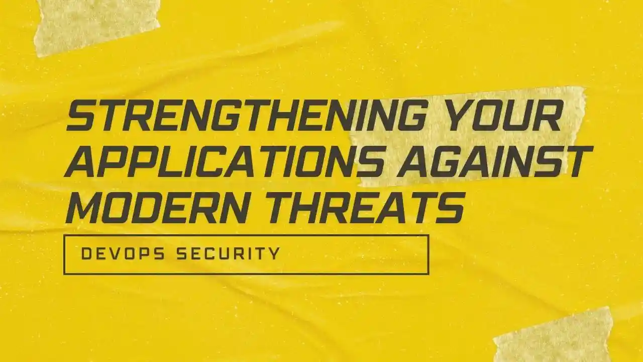 primary image of article DevOps Security: Strengthening Your Applications Against Modern Threats
