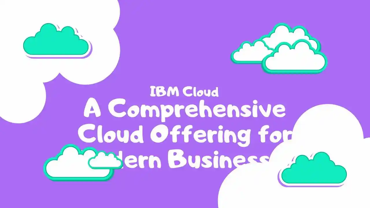 primary image of article IBM Cloud: A Comprehensive Cloud Offering for Modern Businesses