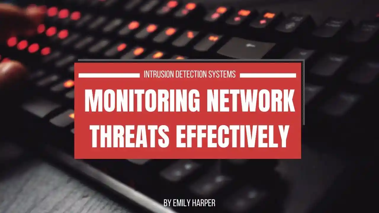 primary image of article Intrusion Detection Systems: Monitoring Network Threats Effectively