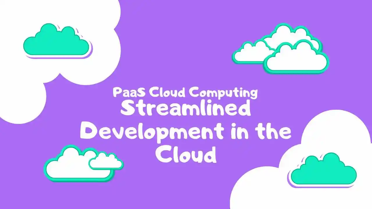 primary image of article PaaS Cloud Computing: Streamlined Development in the Cloud