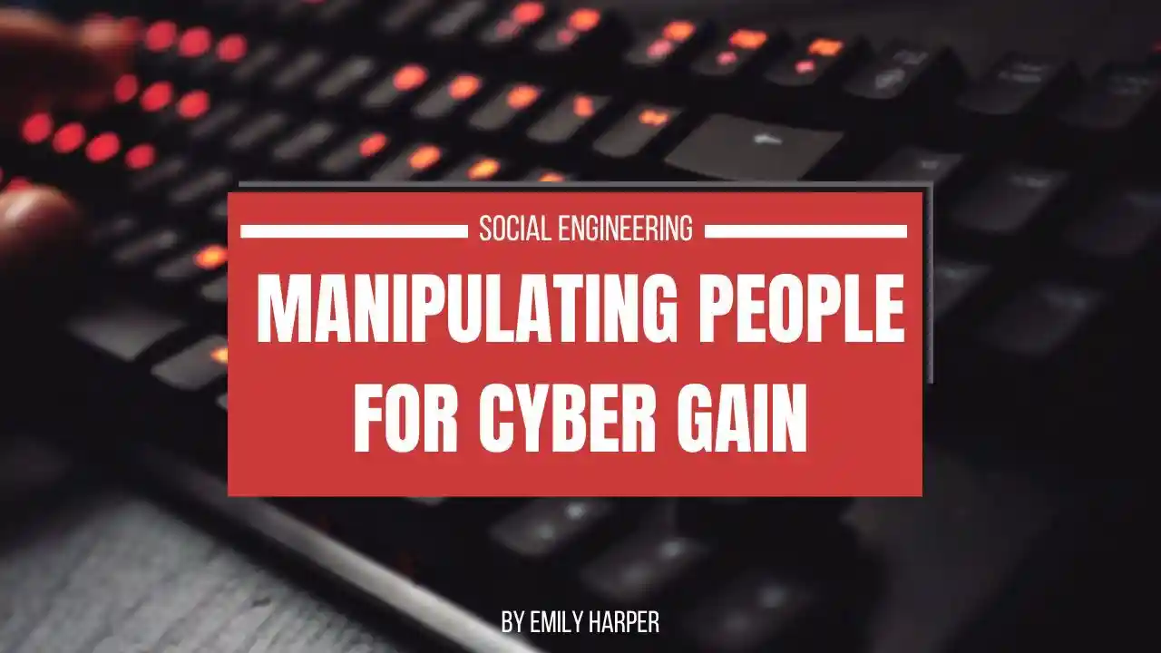 primary image of article Social Engineering: Manipulating People for Gain in the Digital World